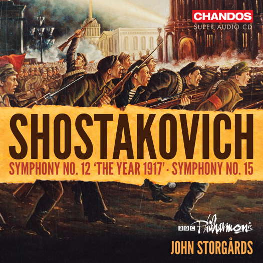 Shostakovich: Symphony No 12 'The Year 1917'; Symphony No 15. BBC Philharmonic / John Storgårds. ℗ 2023 Chandos Records Ltd