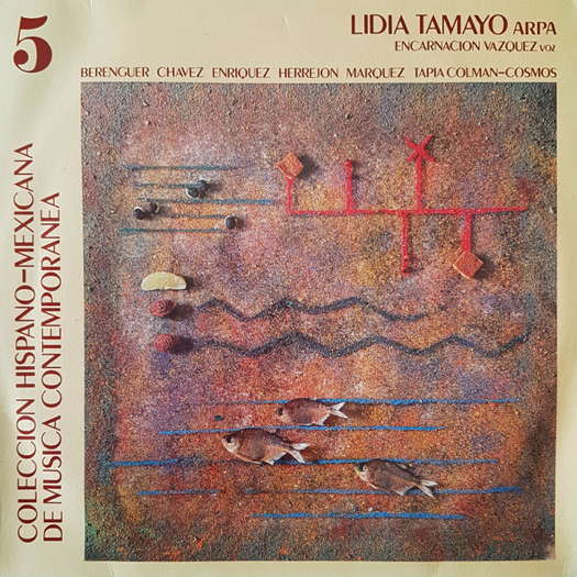 Coleccion Hispano-Mexicana de Musica Contemporanea 5. Lidia Tamayo, arpa. © 1986 EMI