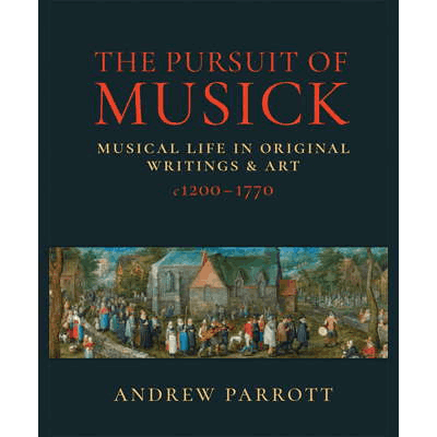 Andrew Parrott's 'The Pursuit of Musick'