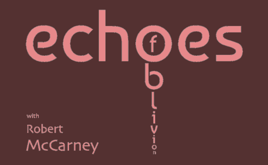 ECHOES OF OBLIVION with Robert McCarney