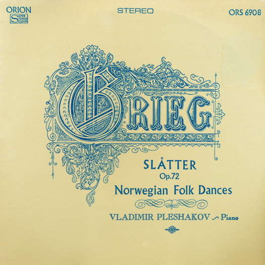 Grieg: Slåtter Op 72; Norwegian Folk Dances. Vladimir Pleshakov, piano. © Orion