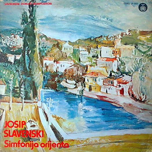 Josip Slavenski: Simfonija orijento. © 1974 PGP RTB