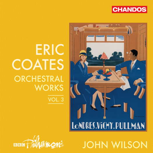 Eric Coates: Orchestral Works Vol 3. © 2023 Chandos Records Ltd (CHAN 20164)