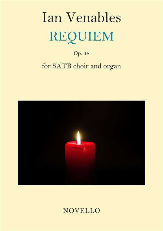 Ian Venables: Requiem Op 48 - score for choir and organ published by Novello & Co