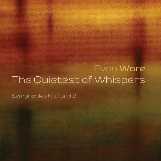 Evan Ware: The Quietest of Whispers. © 2023 Evan Ware (Neuma 180)