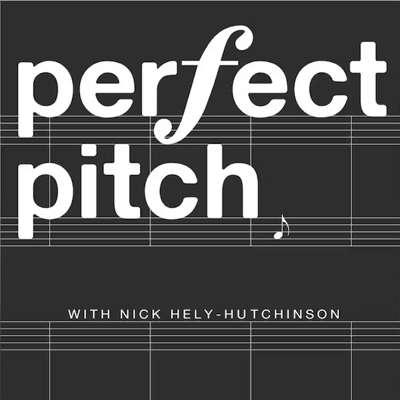The Perfect Pitch Podcast with Nick Hely-Hutchinson