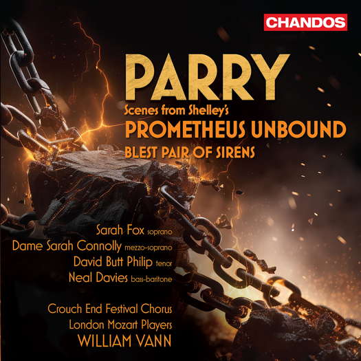 Parry: Prometheus Unbound; Blest Pair of Sirens. © 2023 Chandos Records Ltd