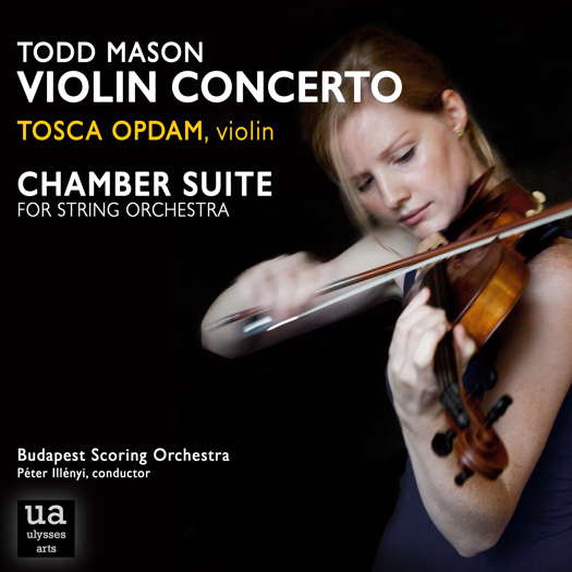 Todd Mason: Violin Concerto; Chamber Suite. © 2023 Todd Mason