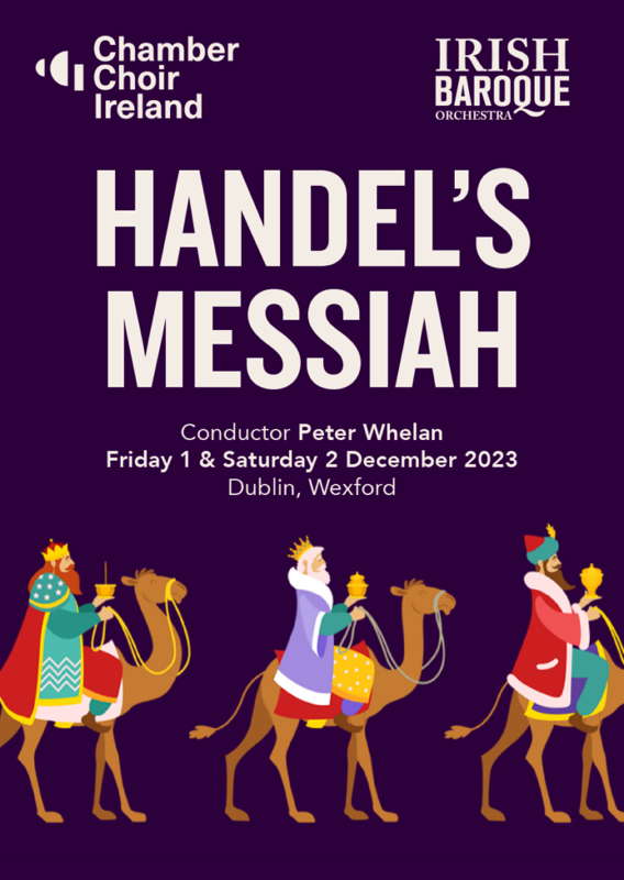 Handel's Messiah - Chamber Choir Ireland and Irish Baroque Orchestra - Dublin and Wexford