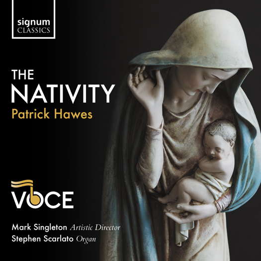 The Nativity - Patrick Hawes. © 2023 Signum Records Ltd (SIGCD752)