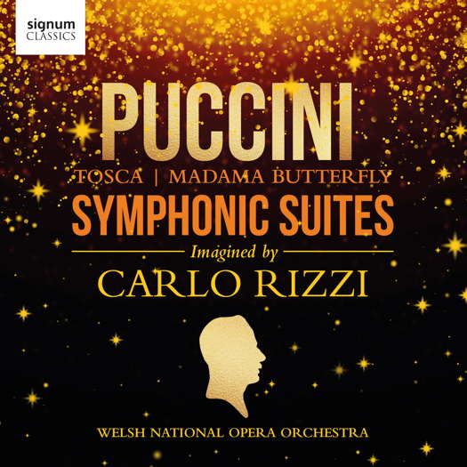 Puccini: Symphonic Suites, imagined by Carlo Rizzi. Welsh National Opera Orchestra. © 2024 Signum Records