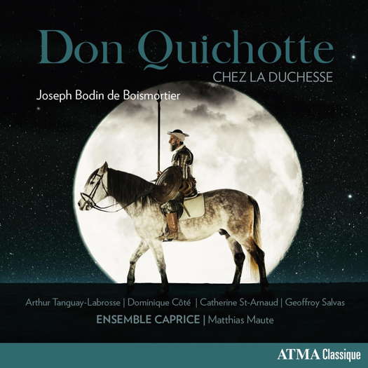 Boismortier: Don Quichotte chez la Duchesse. © 2024 ATMA Records Inc (ACD2 2860)