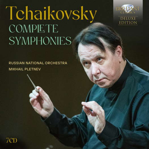 Tchaikovsky: Complete Symphonies. Russian National Orchestra / Mikhail Pletnev. © 2024 Brilliant Classics