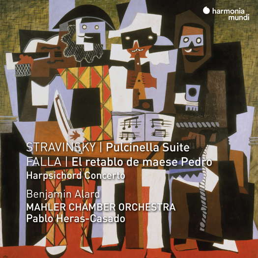 Stravinsky: Pulcinella Suite; Falla: El retablo de maese Pedro. © 2024 Harmonia Mundi Musique sas (HMM 902653)