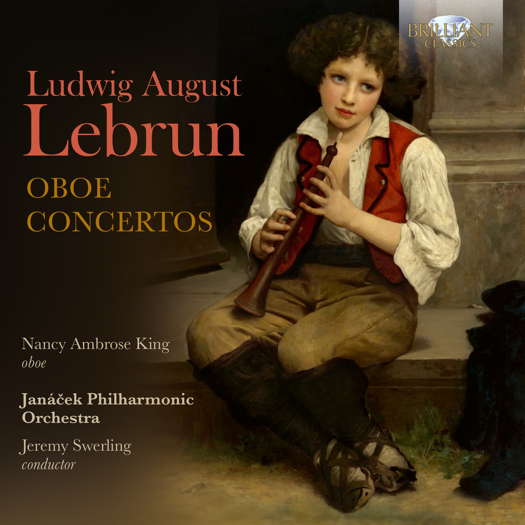 Lebrun Oboe Concertos. © 2024 Brilliant Classics, licensed from Signum Records (97009)