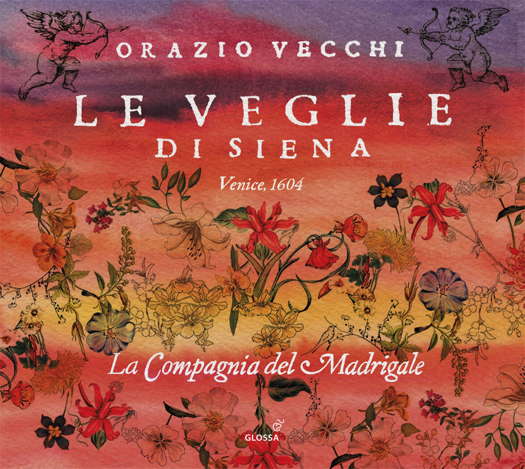 Orazio Vecchi: Le Veglie di Siena. Venice, 1604. La Compagnia del Madrigale. © 2024 note 1 music gmbh