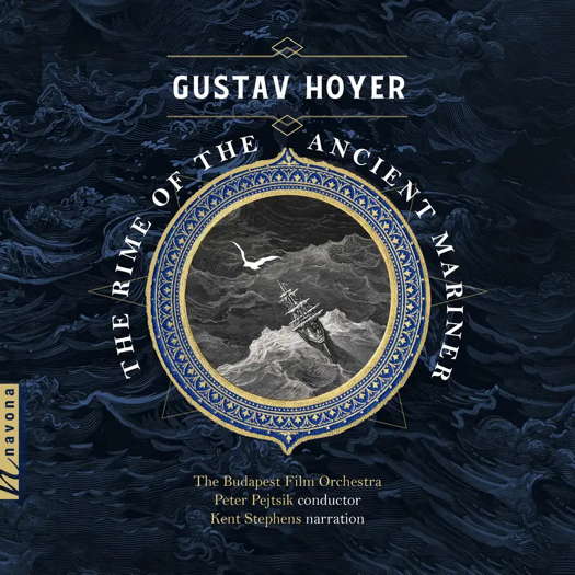 Gustav Hoyer: The Rime of the Ancient Mariner. © 2024 Navona Records (NV6590)