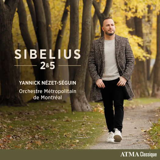 Sibelius 2 & 5 - Orchestre Métropolitain de Montréal / Yannick Nézet-Séguin. © 2024 ATMA Classique (ACD22453)