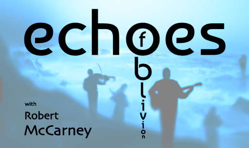 ECHOES OF OBLIVION with Robert McCarney