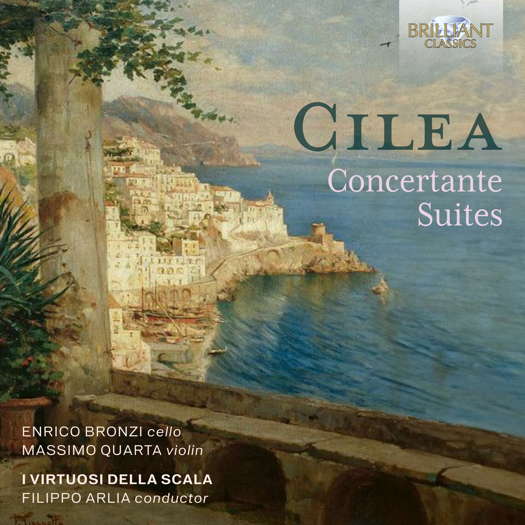 Cilea: Concertante Suites. © 2024 Brilliant Classics (96761)