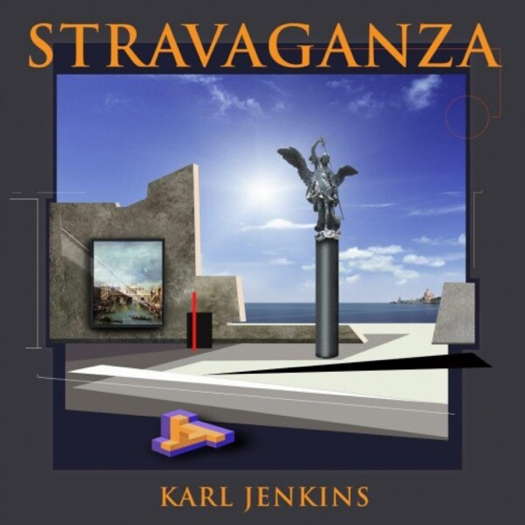 Stravaganza. Karl Jenkins. © 2024 Universal Music Operations Ltd (6565595)