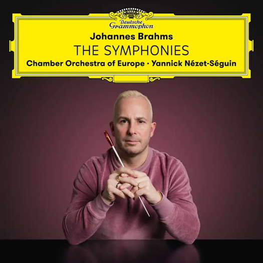 Johannes Brahms: The Symphonies. Chamber Orchestra of Europe / Yannick Nézet-Séguin. © 2024 Deutsche Grammophon GmbH