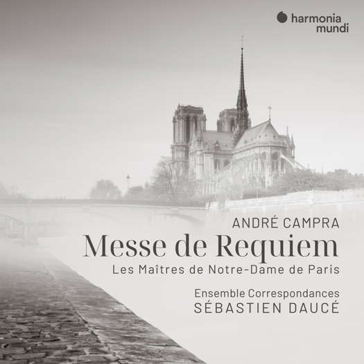 André Campra: Messe de Requiem; Les Maîtres de Notre-Dame de Paris. © 2024 Harmonia Mundi Musique sas (HMM 902679)
