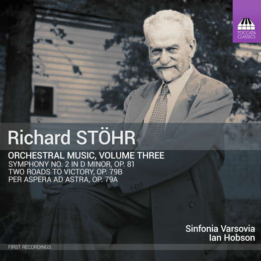Richard Stöhr: Orchestral Music Volume Three. © 2024 Toccata Classics (TOCC 0743)