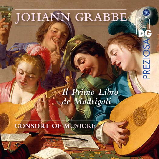 Johann Grabbe: Il Primo Libro de Madrigali. © 2024 MDG (MDG 102 2332-2)