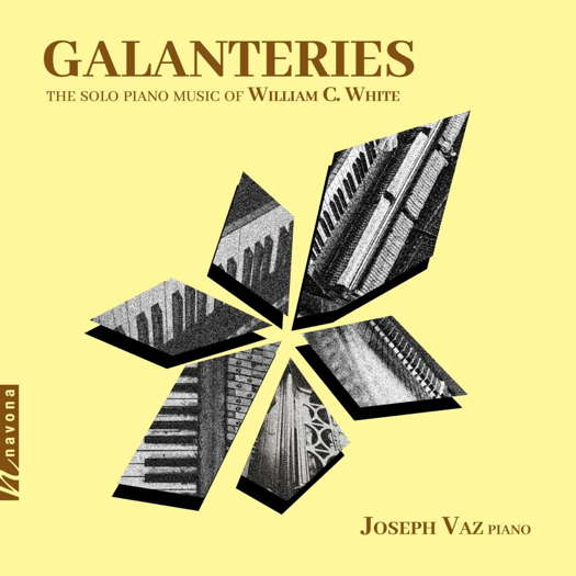 Gallanteries - The Solo Piano Music of William C White. © 2025 Navona Records (NV6677)