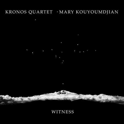 Witness - Kronos Quartet, Mary Kouyoumdjian (PR-2501)
