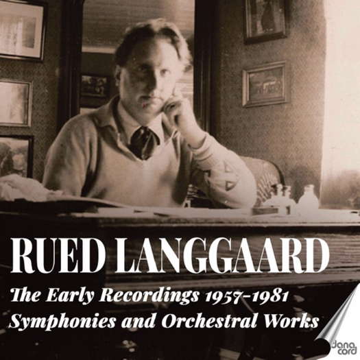 Rued Langgaard: The Early Recordings 1957-1981 - Symphonies and Orchestral Works. © 2025 Danacord Records (DACOCD 976)