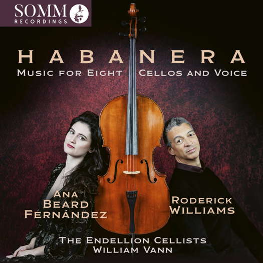 Habanera - Music for Eight Cellos and Voice. © 2025 SOMM Recordings (SOMMCD 0699)
