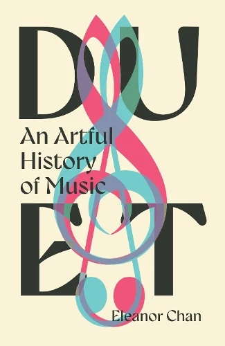 Eleanor Chan: 'Duet: An Artful History of Music'
