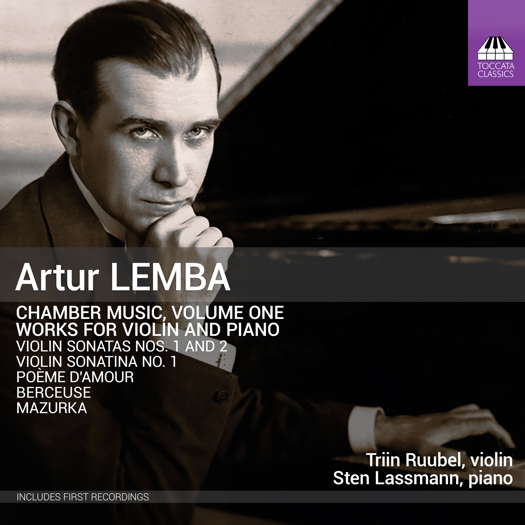 Artur Lemba: Chamber Music, Vol 1 - Works for Violin and Piano. © 2025 Toccata Classics (TOCC 0753)