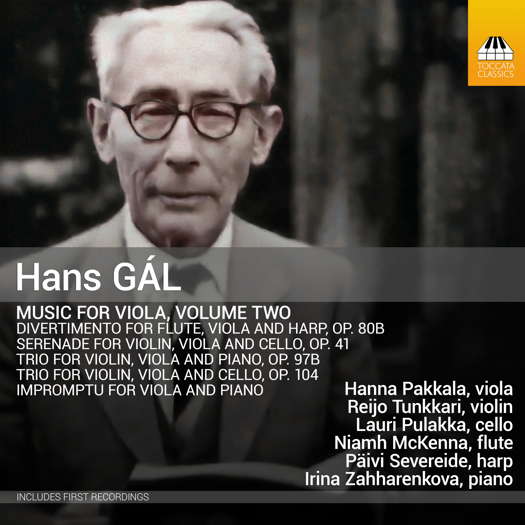 Hans Gál: Music for Viola, Vol 2. © 2025 Toccata Classics (TOCC 0761)