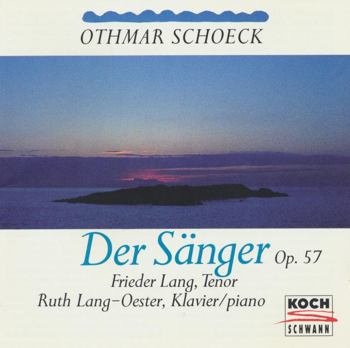 Othmar Schoeck: 'Der Sänger'